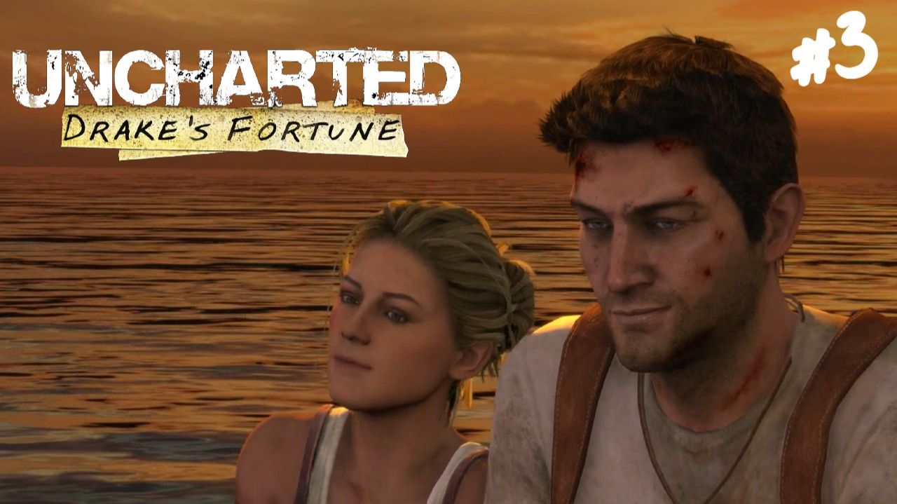 Uncharted: Drake’s Fortune - Прохождение #3 Финал первой части.