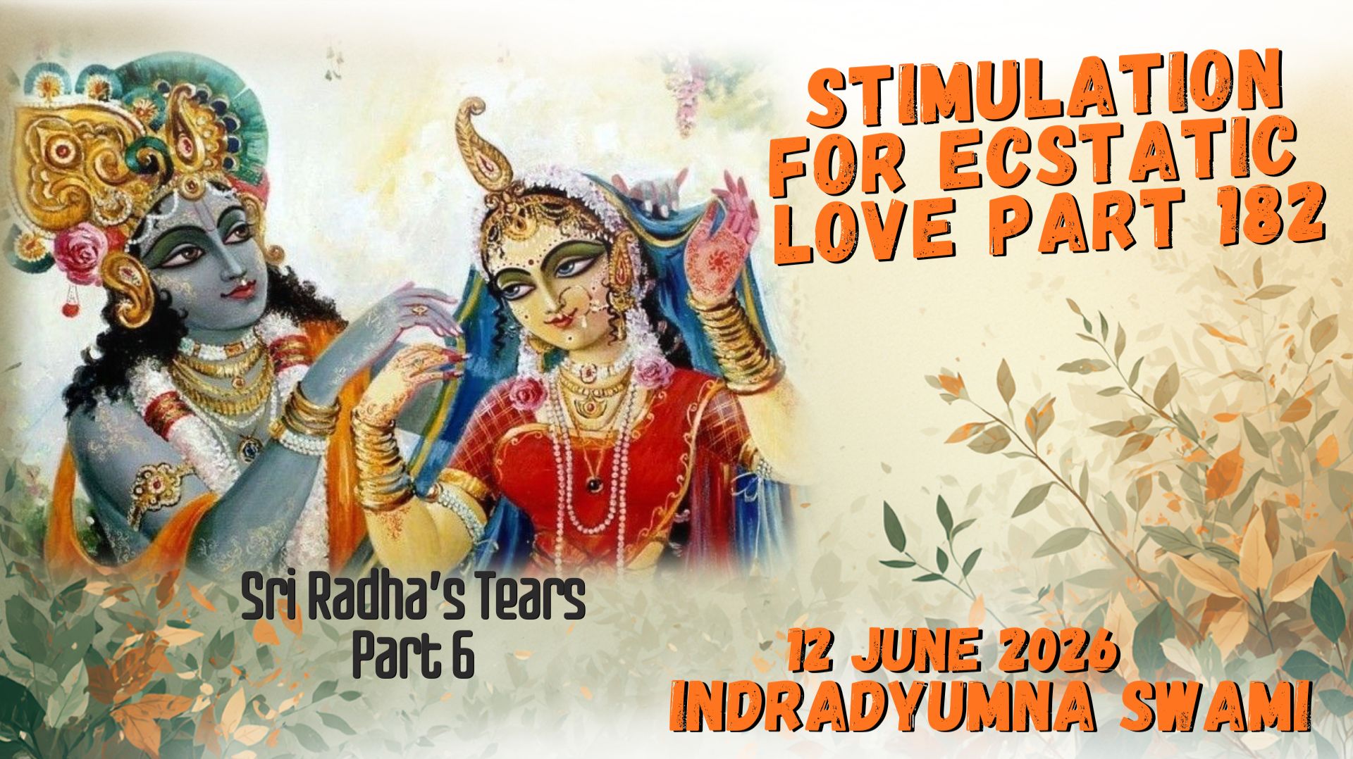 Stimulation For Ecstatic Love Part 182 - Sri Radha’s Tears Part 6