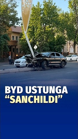 🍿 Toshkentda BYD Mashinasi Ko‘chadagi Ustunga Borib Urildi
