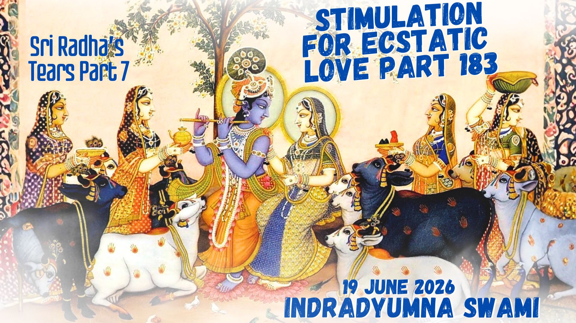 Stimulation For Ecstatic Love Part 183 - Sri Radha’s Tears Part 7