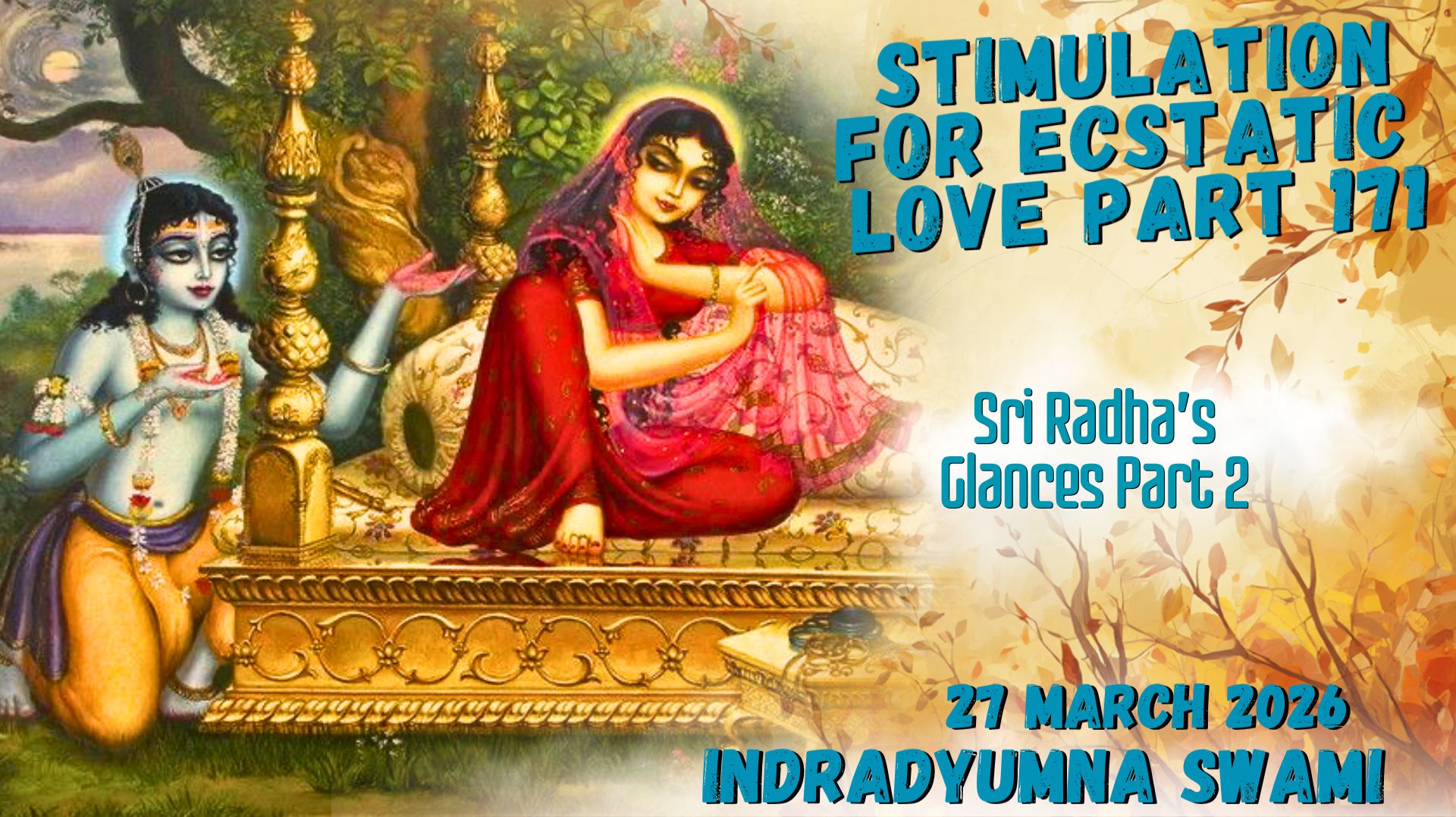 Stimulation for Ecstatic Love Part 171 - Sri Radhas Glances Part 2