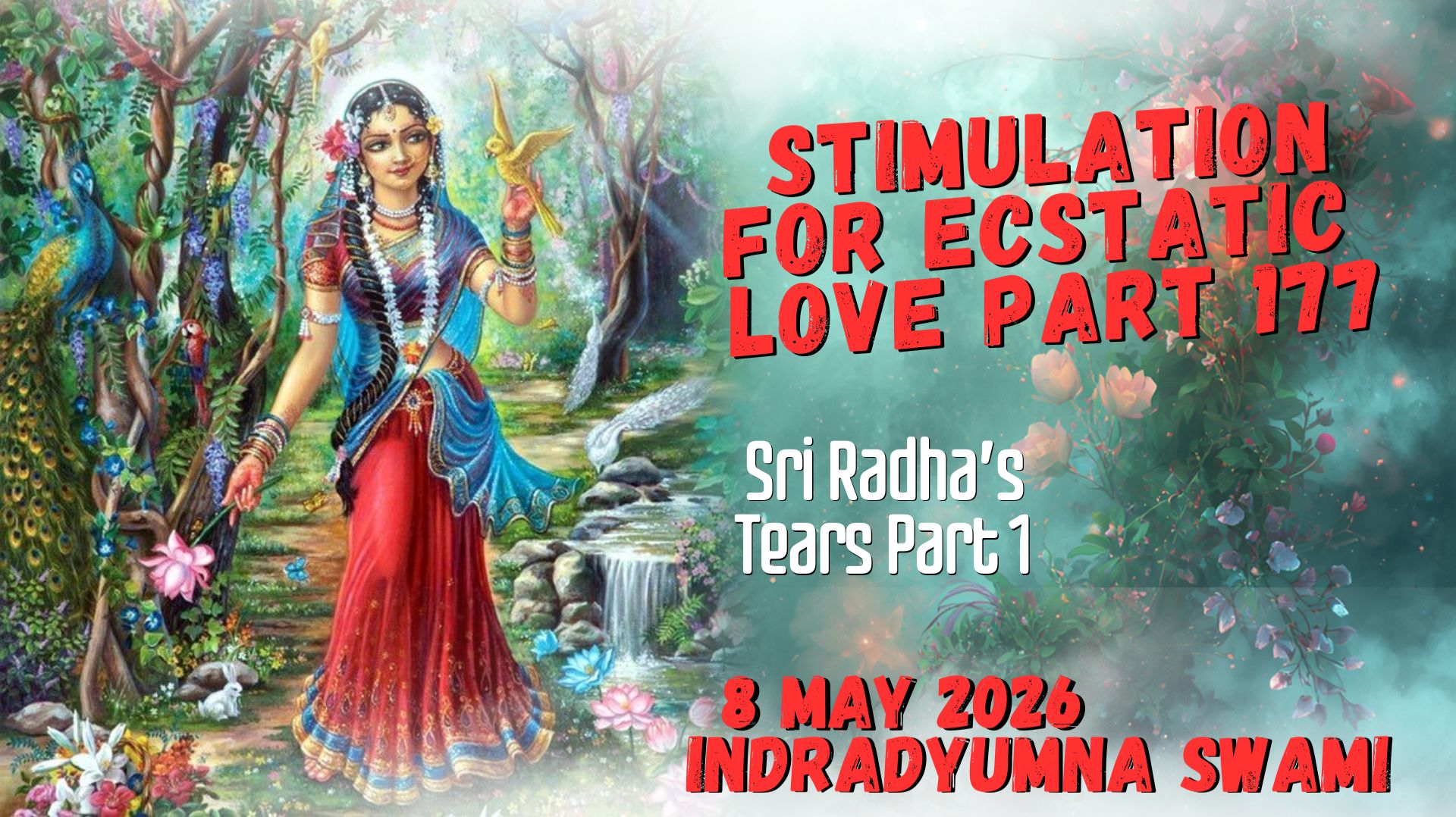 Stimulation for Ecstatic Love Part 177 - Sri Radhas Tears Part 1