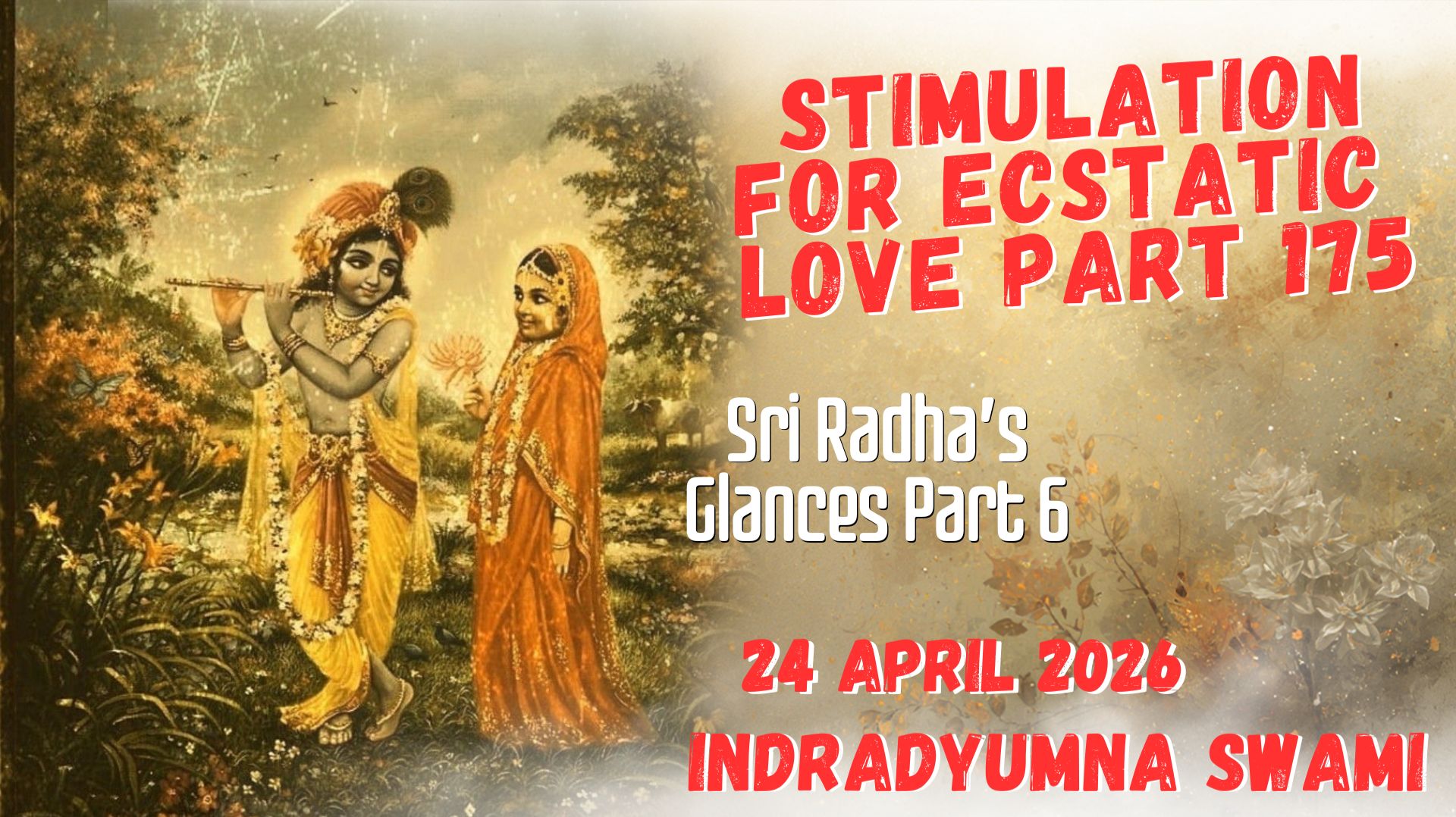 Stimulation for Ecstatic Love Part 175 - Sri Radhas Glances Part 6