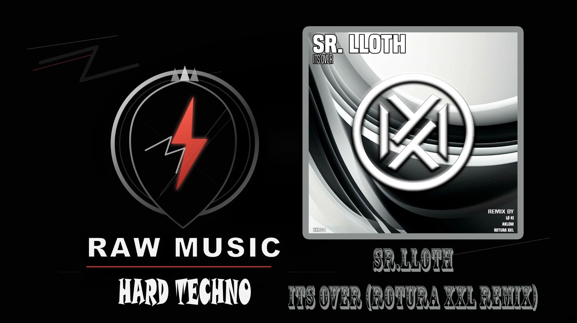 HARD TECHNO: SR.LLOTH - Its Over (ROTURA XXL Remix)