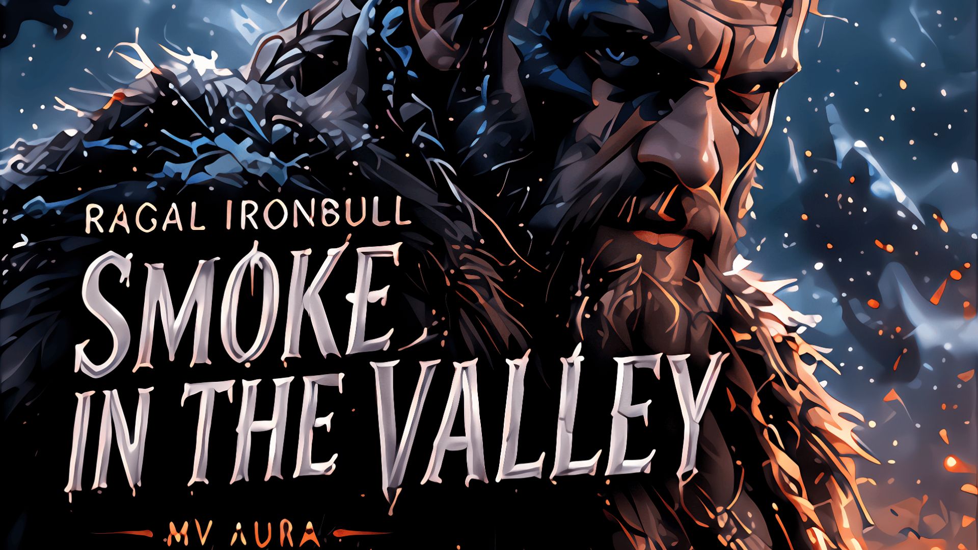 Ragal Ironbull - Smoke In The Valley
