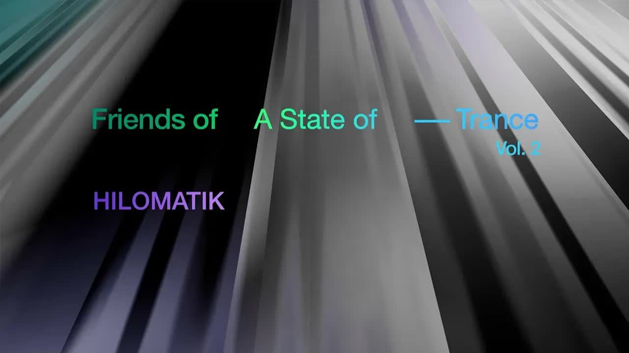 HILOMATIK - Friends Of A State Of Trance, Vol. 2