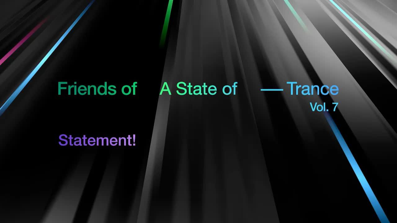 Ruben De Ronde - Statement! - Friends Of A State Of Trance Vol. 7 Mixed By Ruben De Ronde
