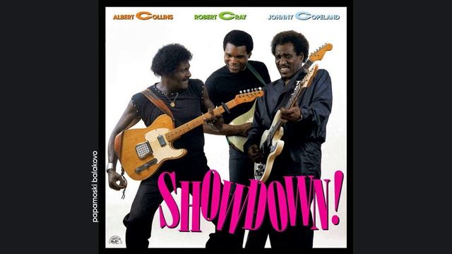Robert Cray Albert Collins Johnny Copeland - Shes Into Something 1985 Showdown! papamoski balak