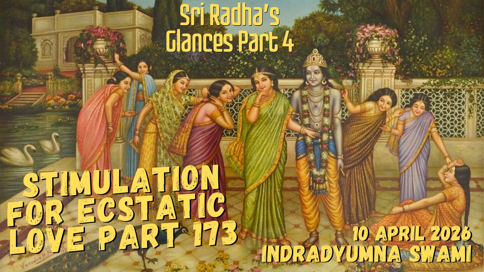 Stimulation for Ecstatic Love Part 173 - Sri Radhas Glances Part 4