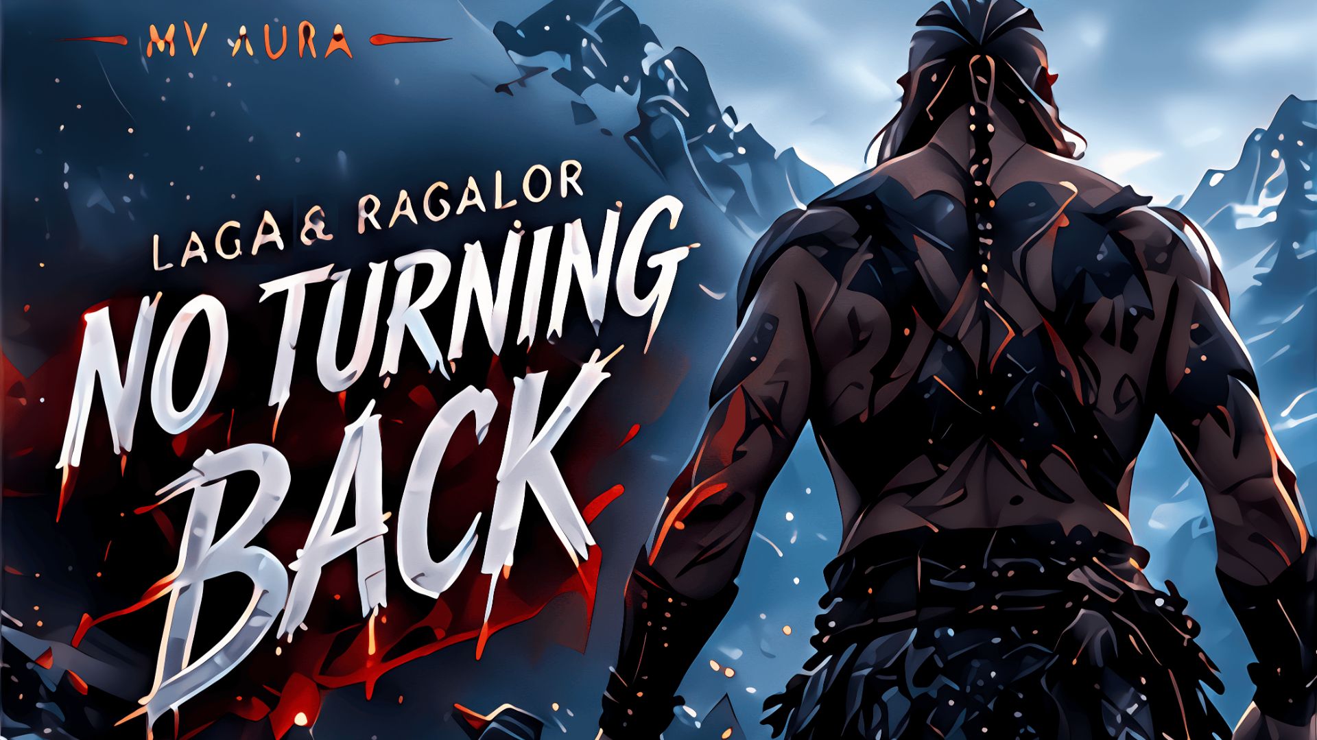 Laga Ft Ragalor - NO TURNING BACK