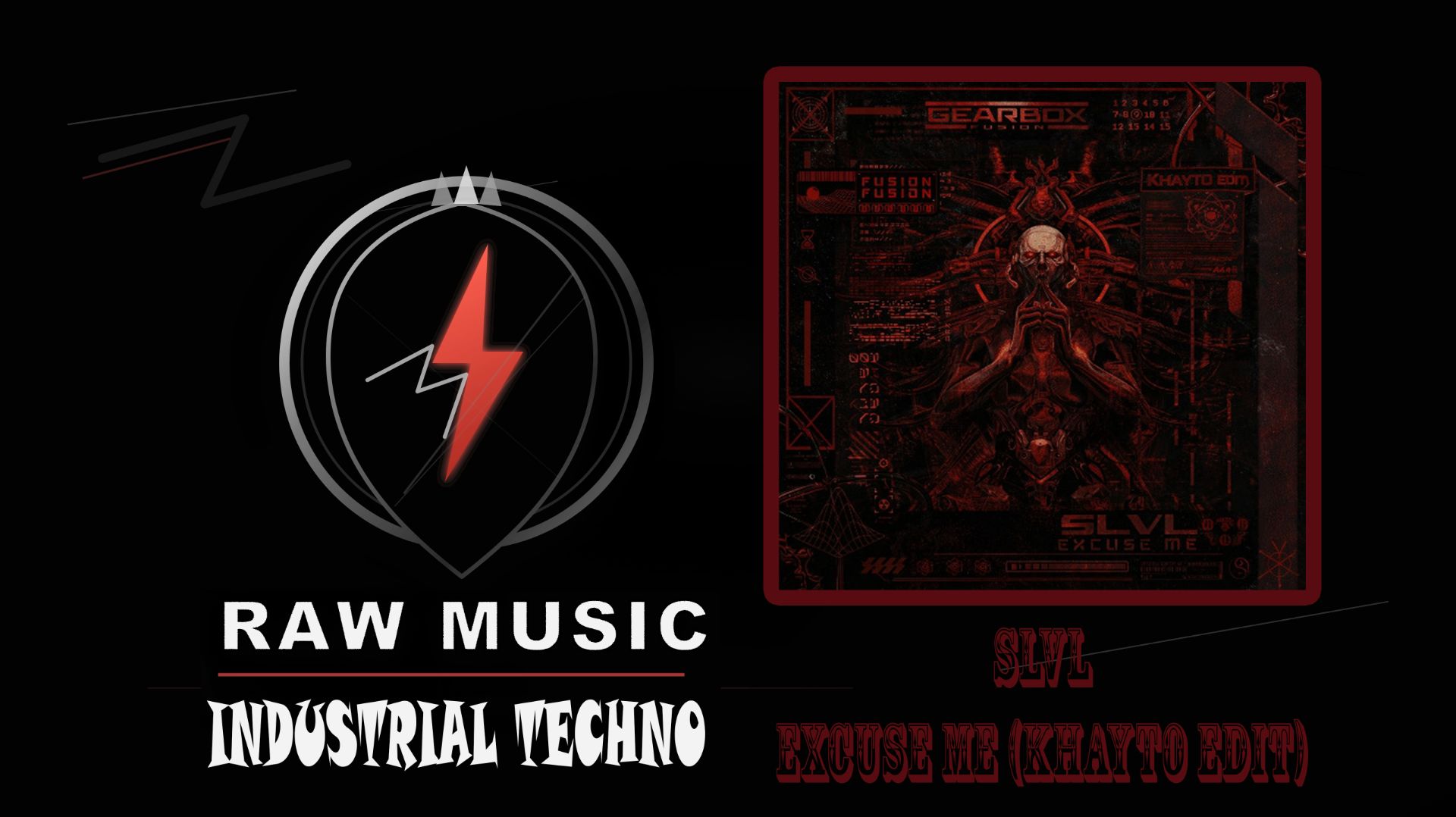 INDUSTRIAL TECHNO: SLVL - EXCUSE ME KHAYTO EDIT