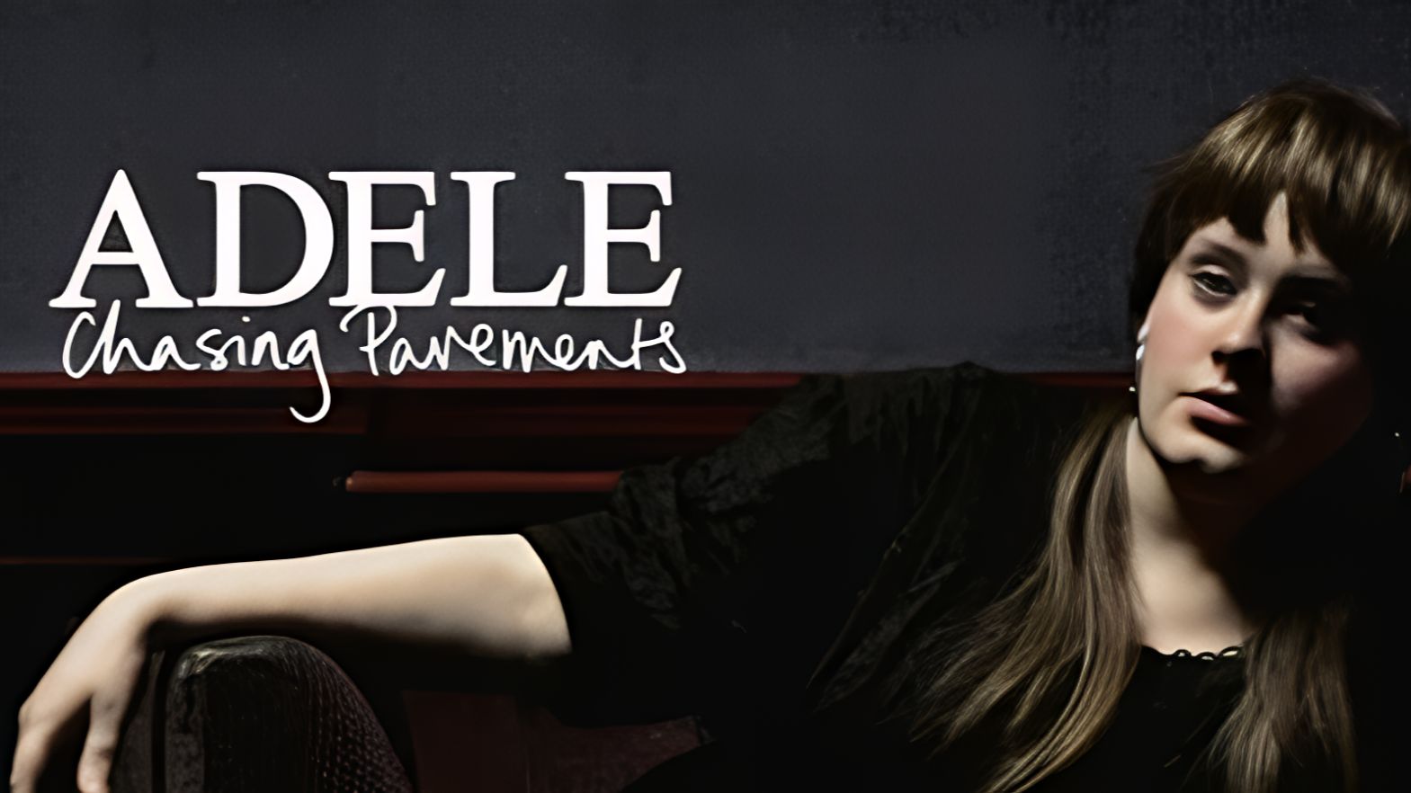 Adele - Chasing Pavements 2008 UltraHD