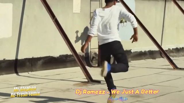 🔥 Dj Ramezz - We Just A Better ‼️Hype‼️ (Mr.Stephen Fresh Remix)-cover- 2026🔥 - Mr.Stephen
