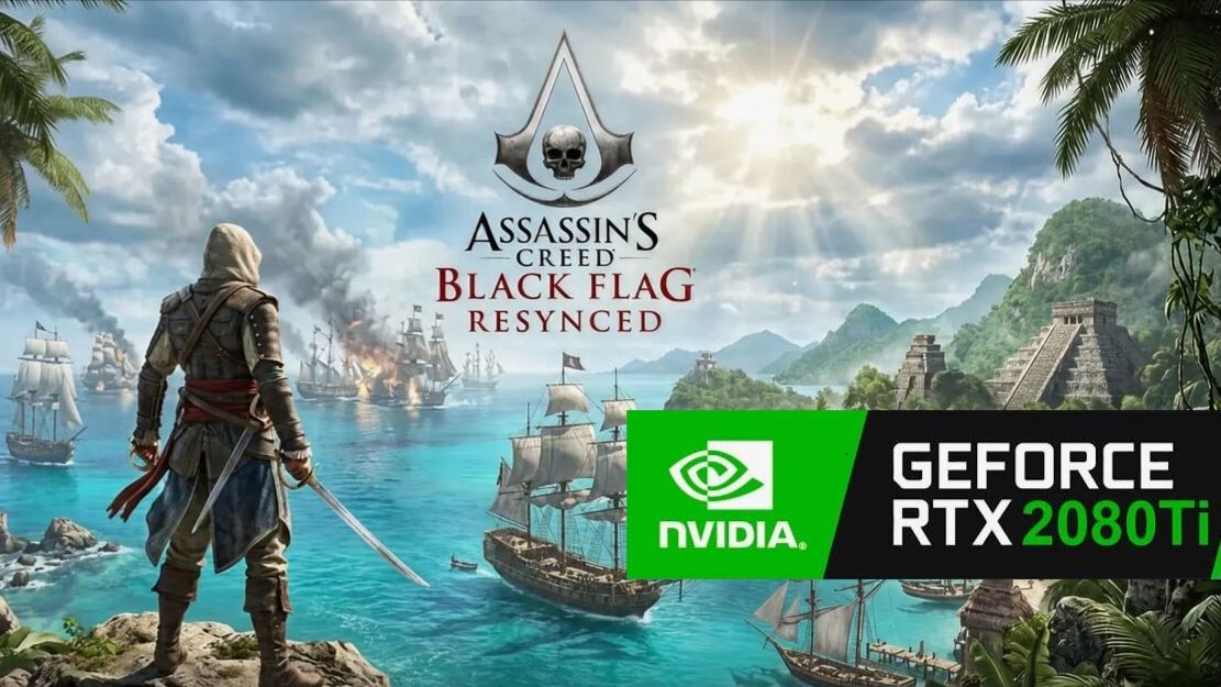 RTX 2080 Ti - Assassin’s Creed IV Black Flag Resynced 1080p All Settings
