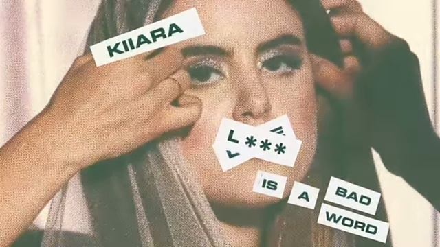 Kiiara - L Is A Bad Word 2018