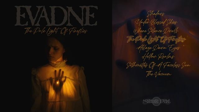 EVADNE - The Pale Light Of Fireflies Full Album Official 2021