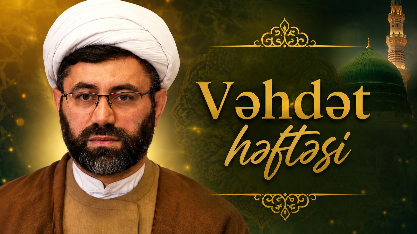 Cümə Xütbəsi -2. Vəhdət Həftəsi. Hacı Əbuzər. 28.08.2026