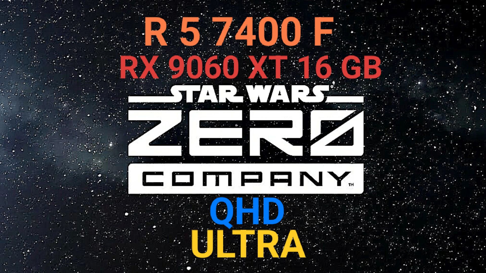 Star Wars Zero Company QHD/ULTRA/RX 9060 XT 16 GB/R 5 7400 F