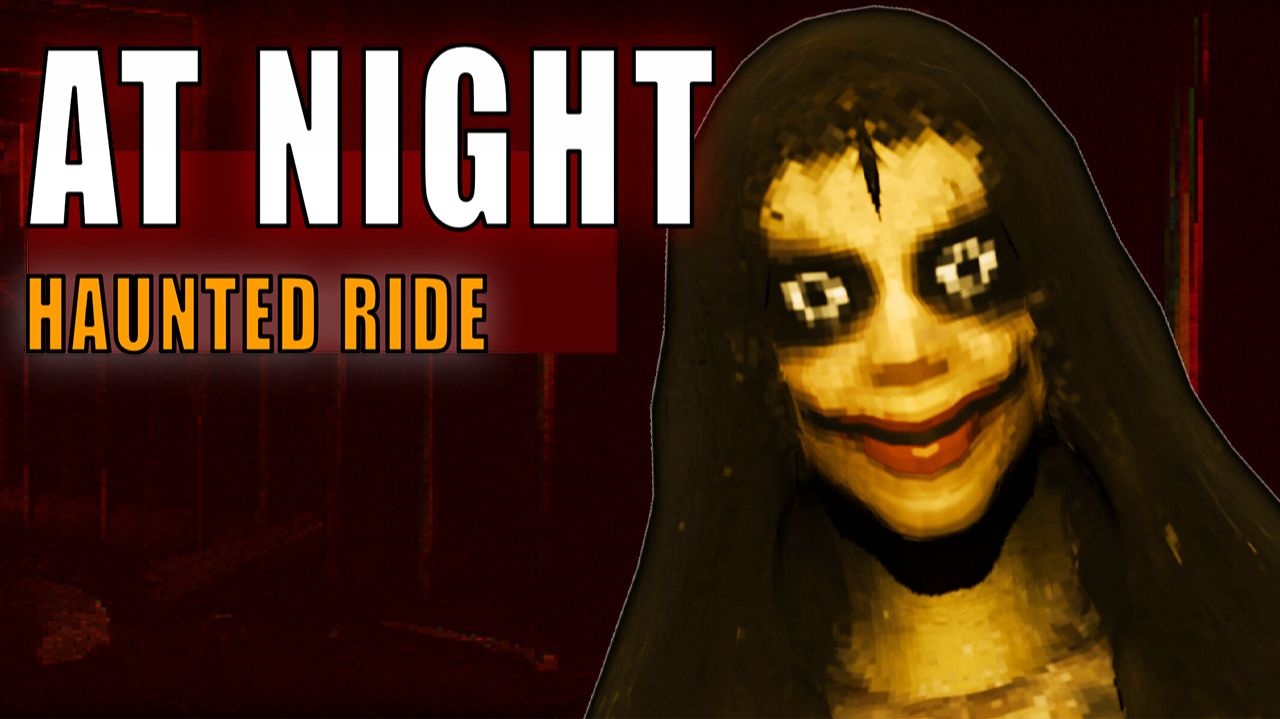 ЛУЧШИЙ АССИСТЕНТ ► At Night Haunted Ride ► ПРОХОЖДЕНИЕ