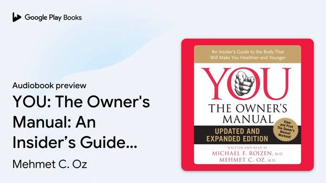 YOU: The Owner's Manual: An Insider’s Guide To… By Mehmet C. Oz · Audiobook Preview