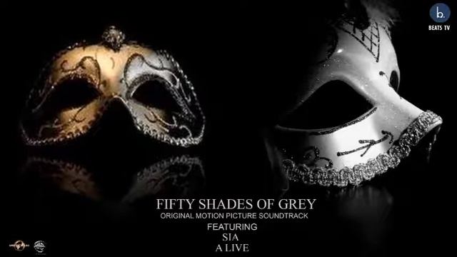 Sia - A Live (Fifty Shades Of Grey Soundtrack)
