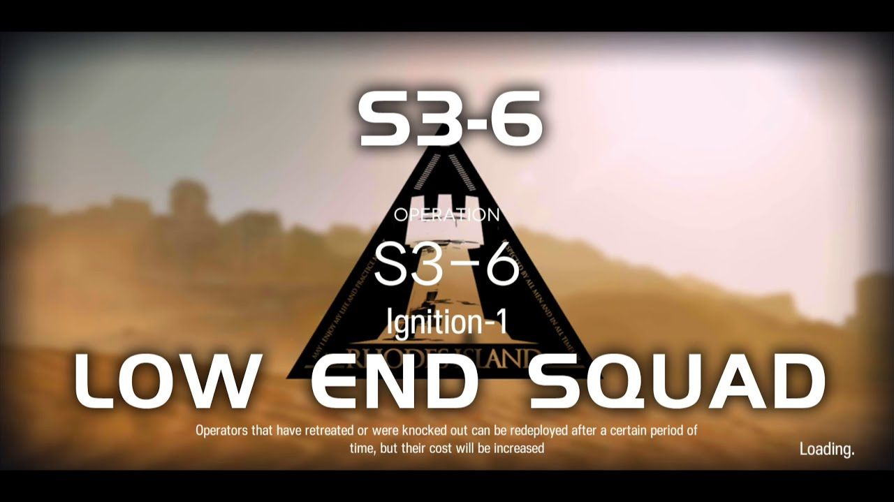 S3-6 | Main Theme Campaign | Ultra Low End Squad |【Arknights】