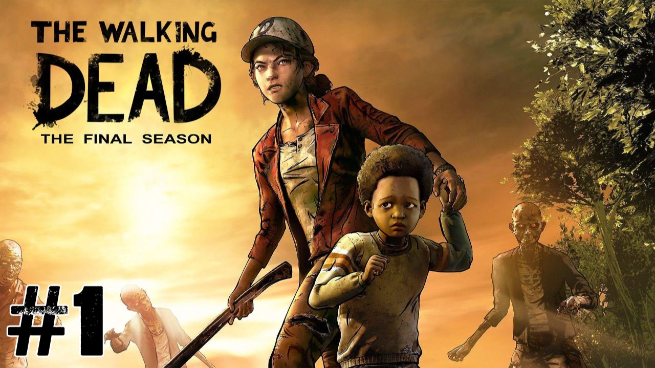 The Walking Dead - The Final Season Эпизод 1 