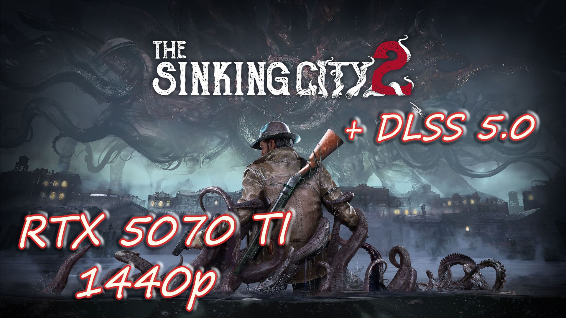 The Sinking City 2 - DLSS 5 Геймплей, тест, начало игры. RTX 5070 Ti + I9-11900k