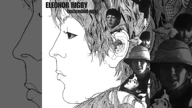 The Beatles - Eleonor Rigby (Extended MIx)