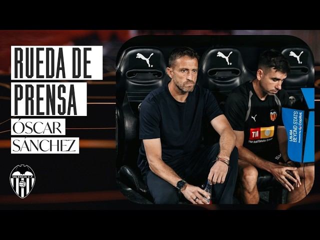 RUEDA DE PRENSA DE ÓSCAR SÁNCHEZ TRAS EL PARTIDO ANTE EL REAL SOCIEDAD| VALENCIA CF