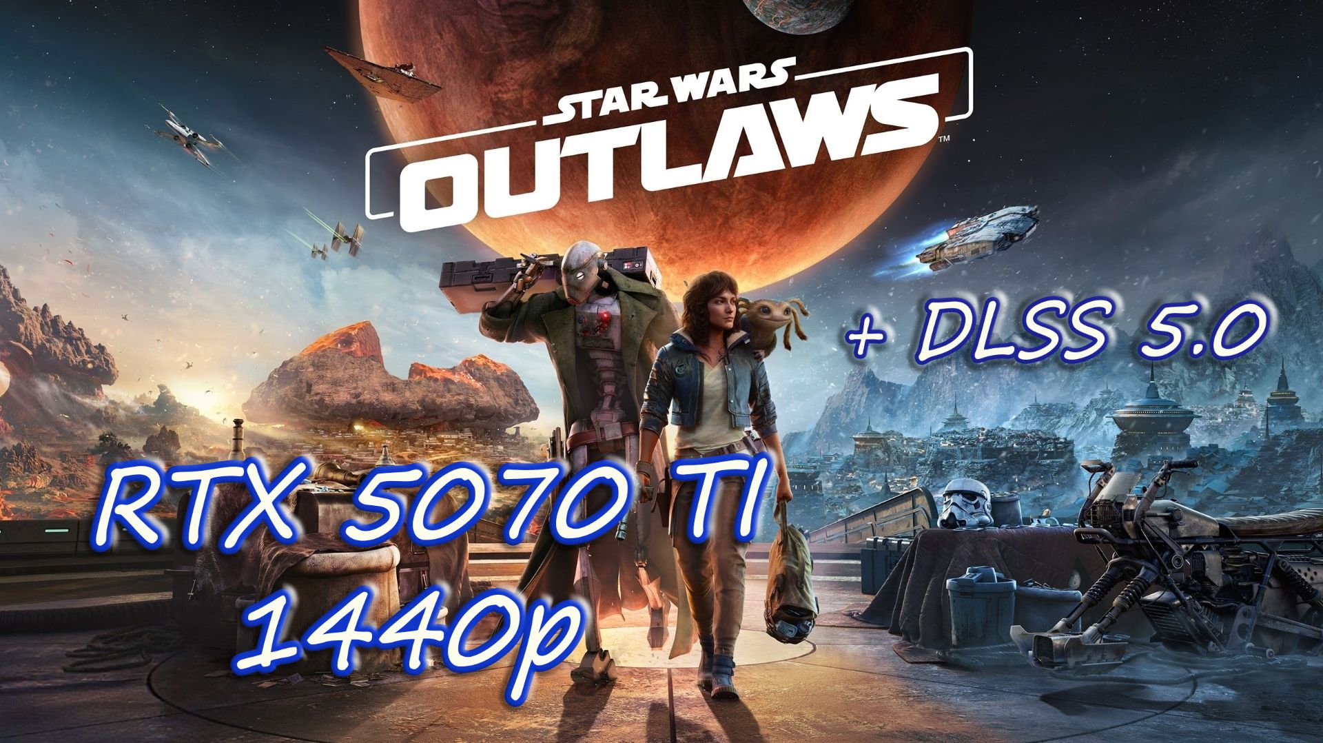 Star Wars Outlaws - DLSS 5 Геймплей, тест, начало игры. RTX 5070 Ti + I9-11900k