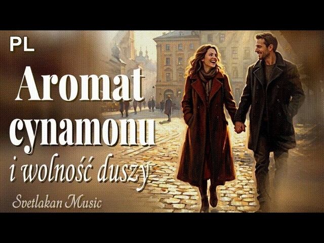 Radość W Sercu  Aromat Cynamonu I Wolność Duszy  Piękny Utwór