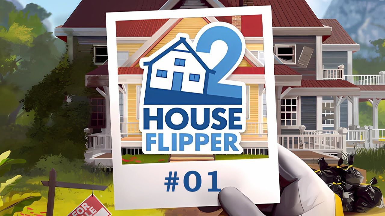 #01 ХАУС ФЛИППЕР 2 | HOUSE FLIPPER 2. ПЕРВЫЕ ЗАКАЗЫ