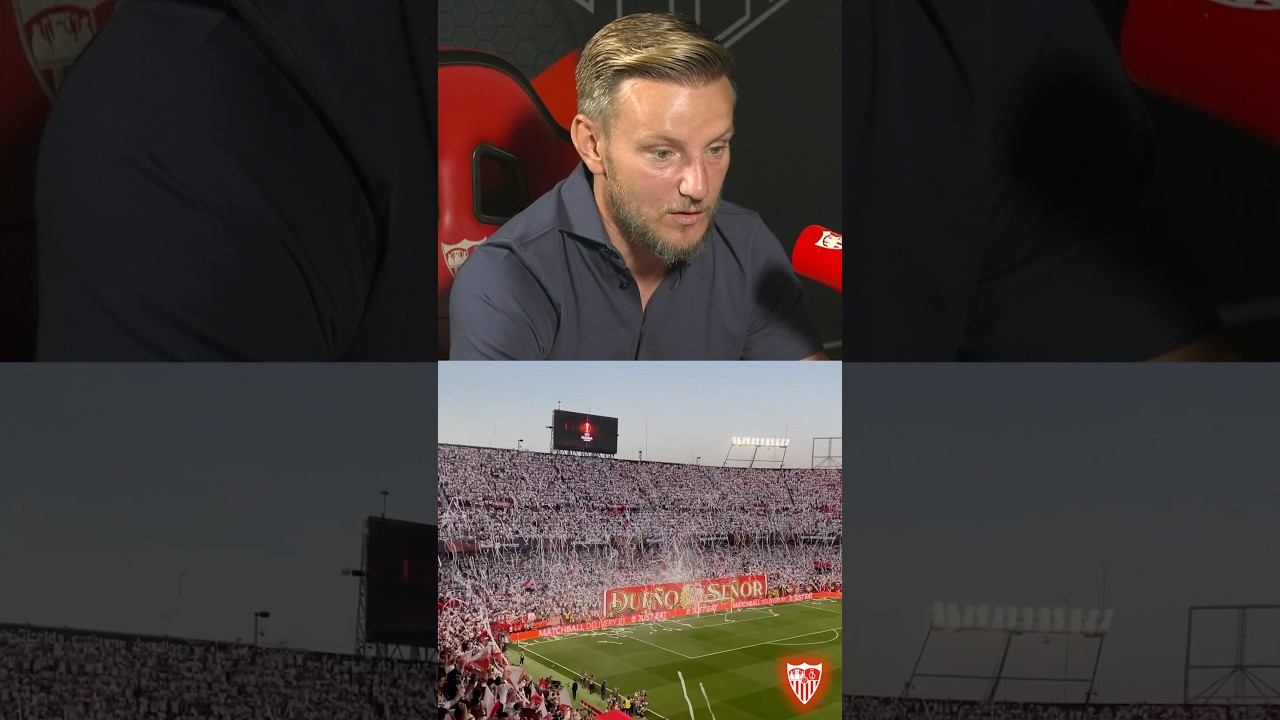 Rakitic Recuerda Cómo Vivió La Noche Del Sevilla FC - Manchester… ❤️  #sevillafc #uel