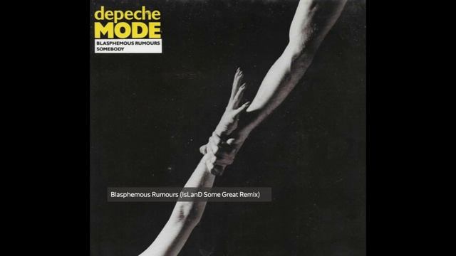 Depeche Mode - Blasphemous Rumours (IsLanD Some Great Remix)