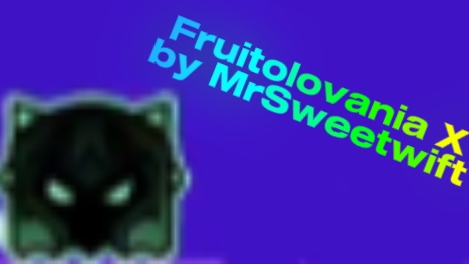 FRUITOLOVANIA X BY MRSWEETWIFT / GEOMETRY DASH