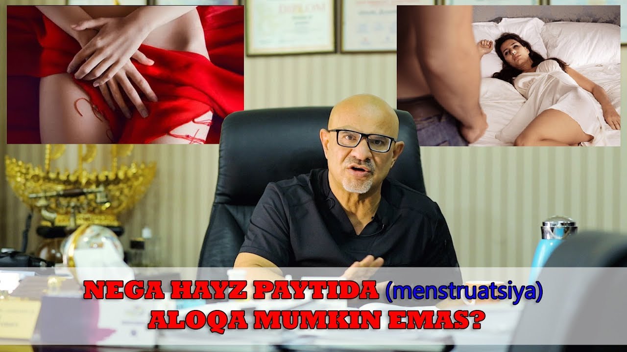 81 DOKTOR-D: NEGA HAYZ menstruatsiya PAYTIDA JINSIY ALOQA MUMKIN EMAS?