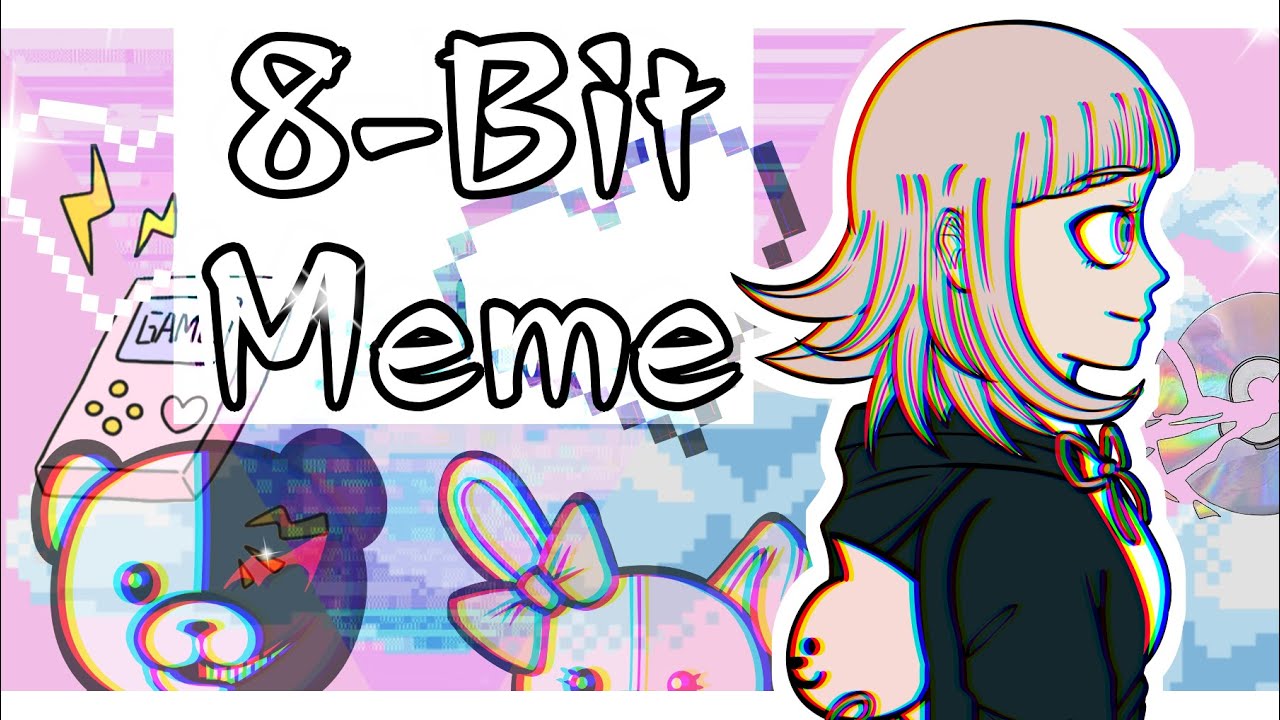 8-bit | Meme [ Danganronpa 2 | Chiaki Nanami ]