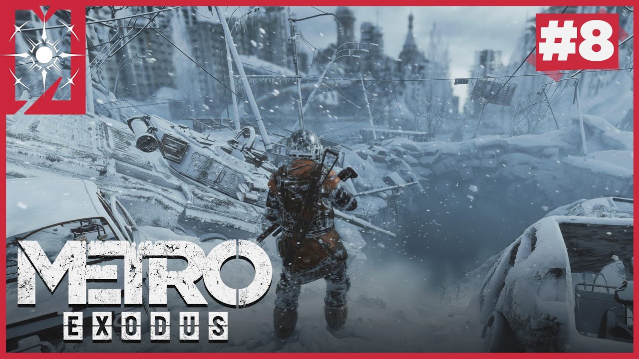🔴Метро Исход [ Metro Exodus ]➤ Прохождение на русском #8➤ Новосибирск.➤ Снова в метро. ☠