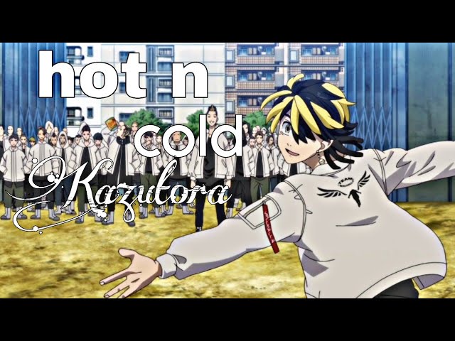 Kazutora Hanemiya Hot n cold edit Tokyo revengers