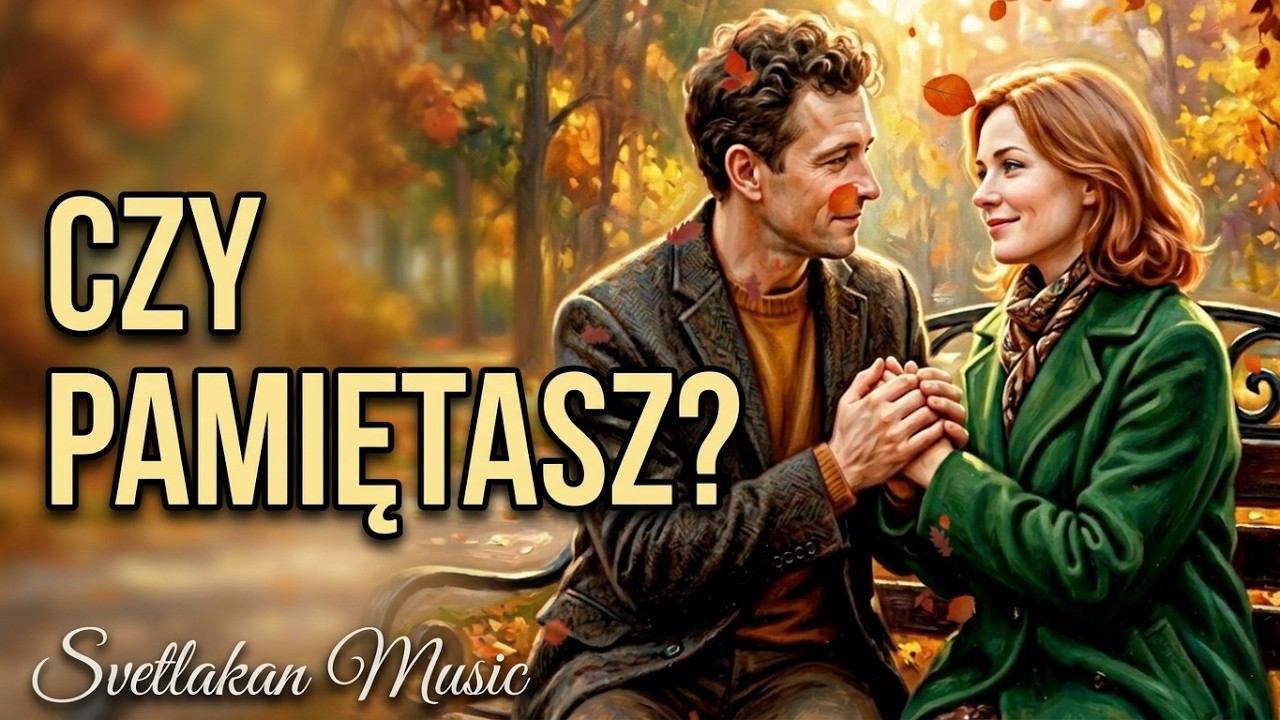 PL Czułe wspomnienia  Czy pamiętas  Piękna piosenka