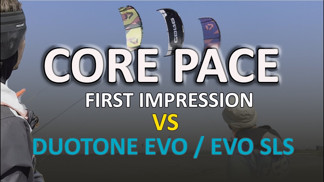 Core Pace kite test  Duotone Evo  Evo SLS comparison  Кор Пейс  сравнение с Дуотон Эво  Эво СЛС