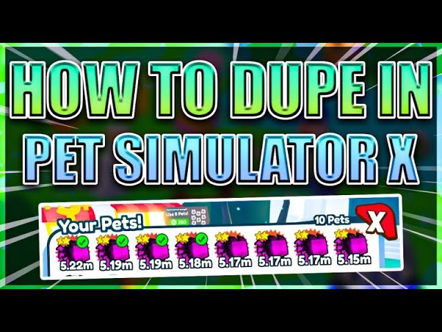 NEW ROBLOX  Pet Simulator X Dupe Script Hack  Infinite Pets  Powerful Pets  PASTEBIN 2021