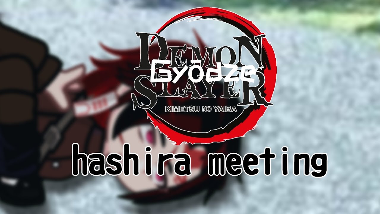 hashira meetingGyōdze!AUDemon SlayerKimetsu no yaibaby:End