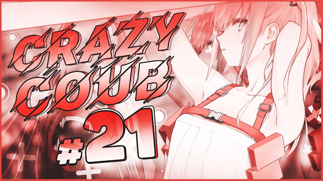 🔥 CRAZY COUB #21 ➤ \Anime Coub \EDITS \AMV \GIF \COUB \GAME COUB \MUSIC\ аниме приколы