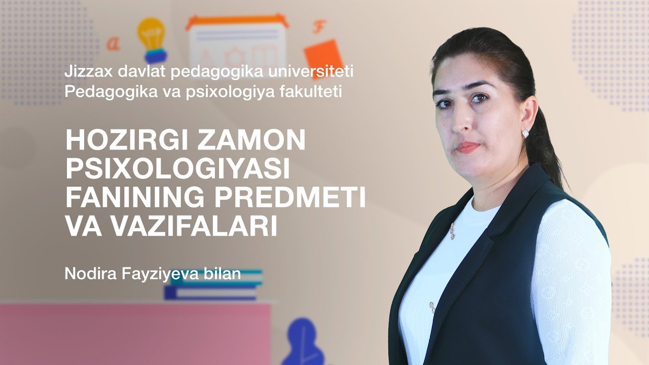 Nodira Fayziyeva.Mavzu: Hozirgi Zamon Psixologiyasi Fanining Predmeti Va Vazifalari.