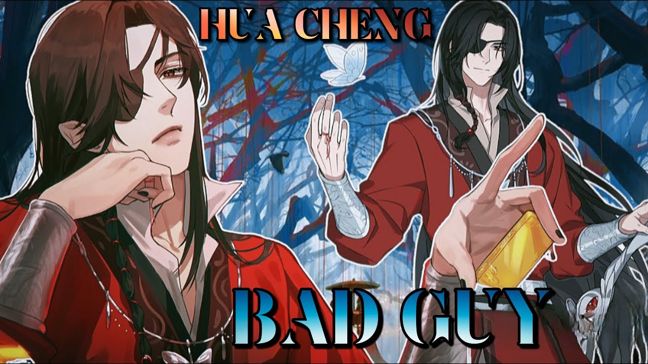 Хуа Чэн  Bad guy  Благословение небожителей  Heaven Officials Blessing  Tian Guan Ci Fu  天官赐福