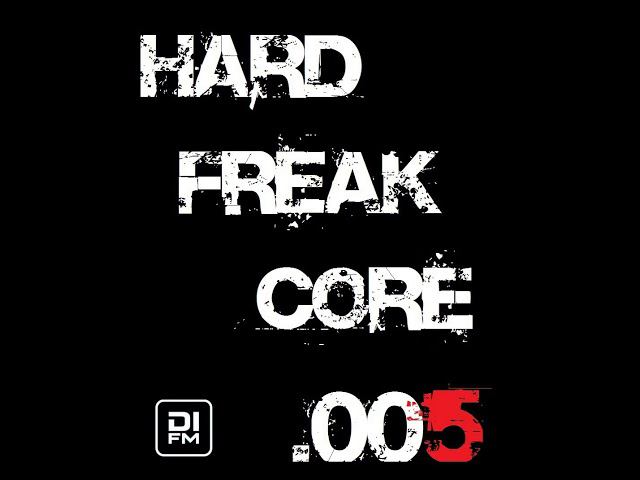 Hardfreak - Hardfreakcore 005 - Live @ Di.fm [Spring Mixtape]