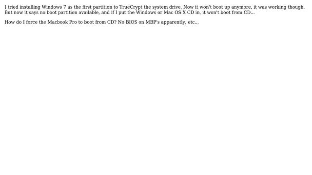 TrueCrypt Macbook Pro Windows 7, Won't Boot From CD Anymore