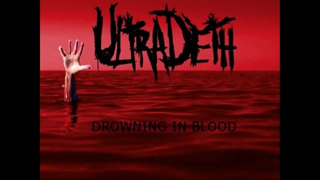 Ultradeth - Drowning In Blood (Full Album) [2016]